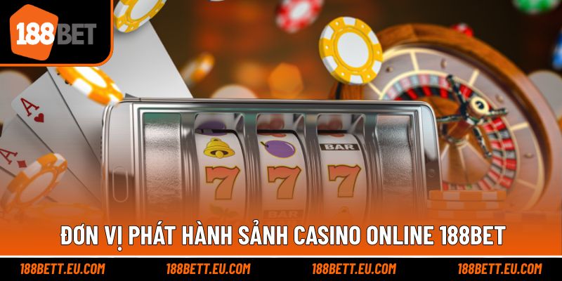 Đơn vị phát hành uy tín mang đến sảnh chơi chất lượng cao