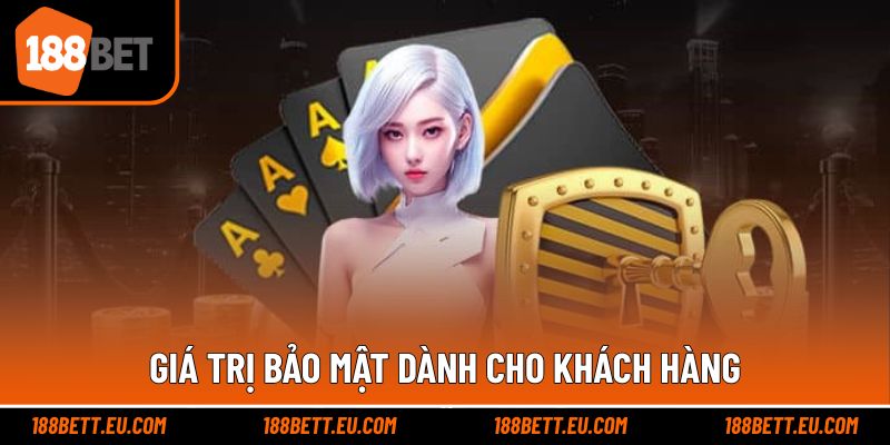 Giá trị bảo mật dành cho khách hàng