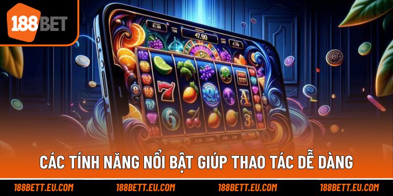 Trải nghiệm đầy đủ tiện ích chỉ với ứng dụng 188BET
