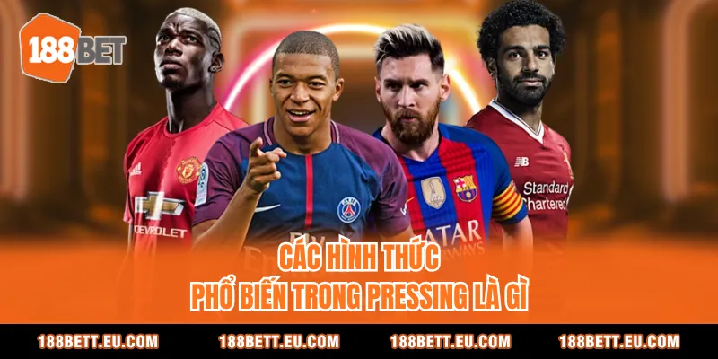 Các hình thức phổ biến trong pressing là gì