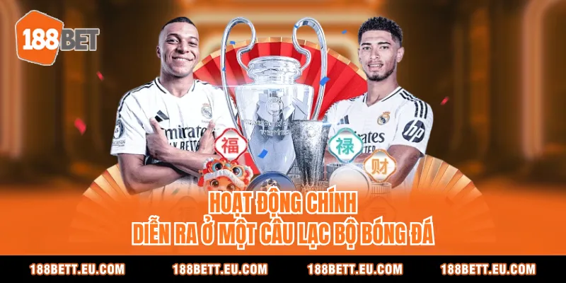 Hoạt động chính diễn ra ở một câu lạc bộ bóng đá