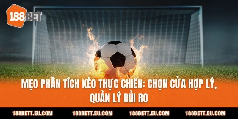 Mẹo phân tích kèo thực chiến